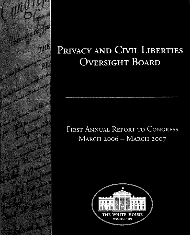 Report to Congress from March 2006 - March 2007 - PCLOB First Annual Report to Congress, March 2006 – March 2007