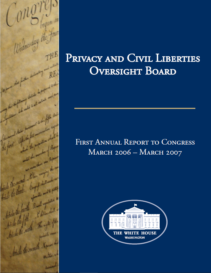 PCLOB First Report to Congress March 2006 – March 2007 - PCLOB First Annual Report to Congress, March 2006 – March 2007