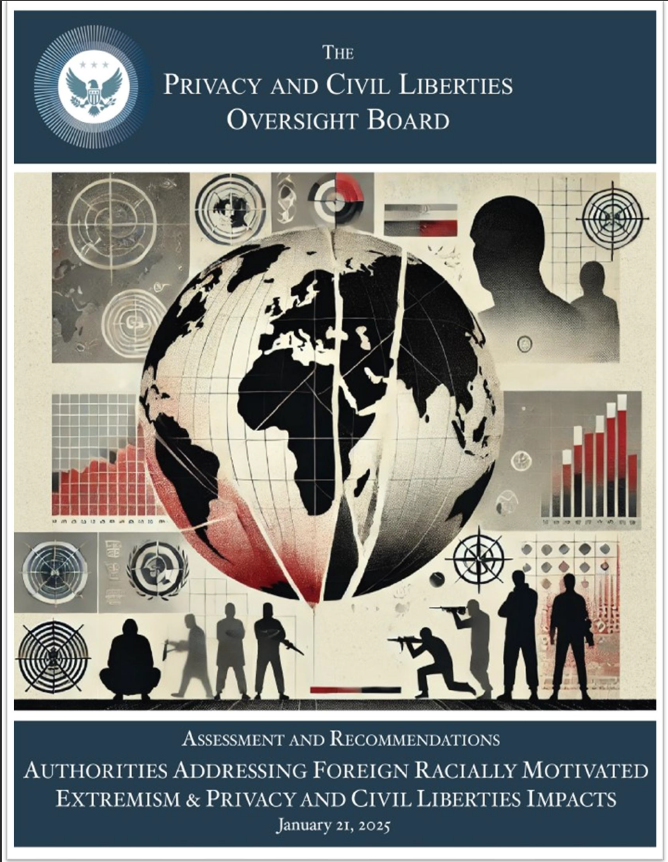 Foreign RMVE Report - Assessment and Recommendations: Authorities Addressing Foreign Racially Motivated Extremism & Privacy Civil Liberties Impacts